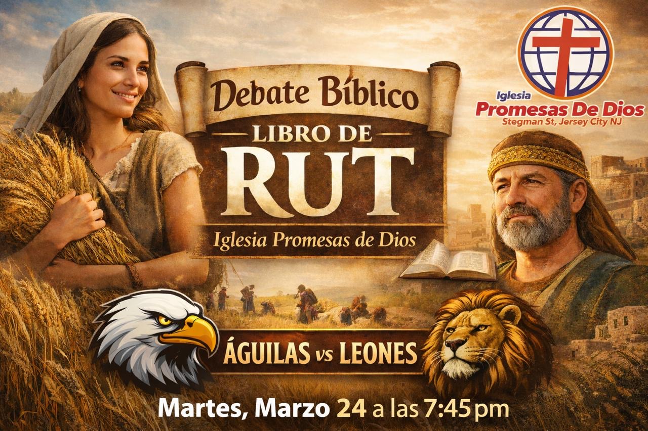 Debate Bíblico — Libro de Rut · Martes 24 de Marzo 7:45 PM